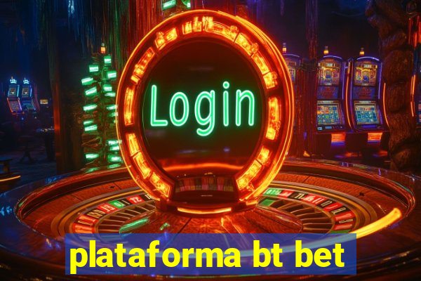 plataforma bt bet